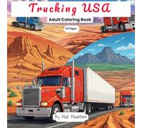 Trucking USA Coloring Book: Adult Coloring Book 50 Pages
