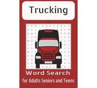Trucking Word Search Puzzle Book: Word Searches with easy to read print about Trucking, OTR Drivers, Trailers and more 6 X 9 inches 110 pages 50 plus ... Gifts for Vacations, Holidays and Free Times