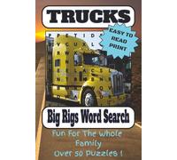 Trucks and Big Rigs Word Search Puzzle Book: Trucking Terms, Rigs, Brands, and Road Life in 55 Easy-to-Read Word Puzzles