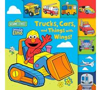 Trucks, Cars, and Things With Wings!: On the Go With Elmo (123 Sesame Street)