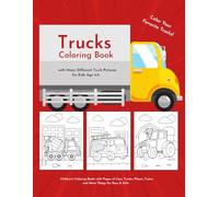Trucks Coloring Book: Coloring Pages with a Variety of Trucks for Kids Ages 4-8