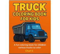 Trucks Coloring Book: Get ready for big wheels and big fun!
