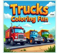 Trucks Coloring Fun: Construction, Emergency & Special Trucks Coloring Book for Kids Ages 3-8 (Color the World: Kids’ Mega Coloring Collection for Ages 3-8)