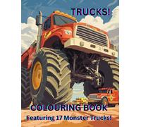 Trucks Colouring Book: Featuring 17 Monster Trucks