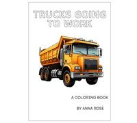 Trucks Going to Work - Coloring Book for Kids (Color your favorites - Coloring books for young children)