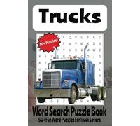 Trucks Puzzle Book: Word Searches with Easy to Read Print about Big Rigs, Construction Vehicles, and Mechanics | 6x9 inches, 110 pages | 50+ Puzzles... Gifts for Vacations, Holidays, and Down Times
