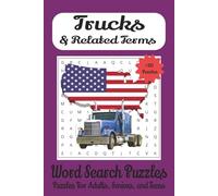 Trucks & Related Terms Word Search Puzzles: Word searches with easy-to-read print about trucks, vehicles, machinery, and more | 6 x 9 inches, 110 ... road trips, and leisurely activities!