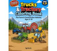Trucks & Tractors Coloring Book for Kids: Fun Farm & Construction Vehicles Ages 5-10