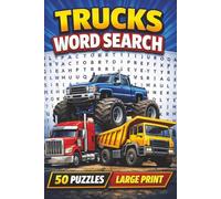Trucks Word Search: 50 themed puzzles about all things related to trucks! Fun and educational word searches for teens and adults!