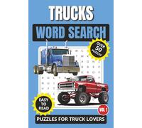 Trucks Word Search Puzzle Book: Easy-to-Read Truck Word Search Puzzle Book: 50+ Fun Puzzles About Big Rigs, Pick-up Trucks and more - A Great Gift for Truck Lovers, Drivers, and Puzzle Fans