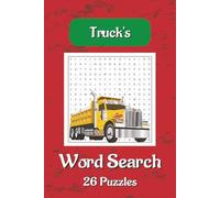 Trucks Word Search Puzzle Book: Trucks Word Searches With Easy To Read Print About Trucks, Tools, Advanced Concepts And More |6×9 Inches, 52 Pages | ... Gift For Vacations, Holidays And Spare Times