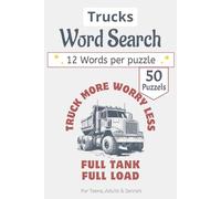 Trucks Word Search Puzzle Book: Ultimate Trucking Word Search Book: Relaxing Puzzles for Adults Featuring Classic Trucks, Hauling, and Road Trip Terms | A Perfect Gift for Truck Drivers and Travelers