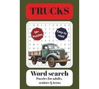 Trucks Word Search Puzzle Book: Word Searches with Easy to Read Print about Trucks, Truck Parts, Pickups and More | 6x9 inches, 110 pages | 50+ Puzzles … Gift for Vacations, Holidays and free Times