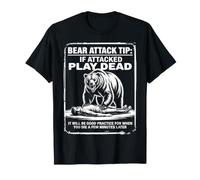 Truco para atacar a un Oso si es atacado, Juega a ser Muerto, Divertido diseño para Acampar Camiseta