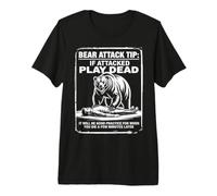 Truco para atacar a un Oso si es atacado, Juega a ser Muerto, Divertido diseño para Acampar Camiseta Premium