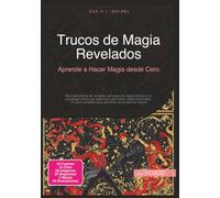Trucos de Magia Revelados: Aprende a Hacer Magia desde Cero