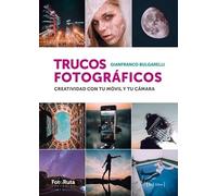 TRUCOS FOTOGRÁFICOS: Creatividad con tu móvil y tu cámara (FotoRuta)