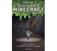 Trucos para Minecraft: La guía no oficial con todas las claves y consejos