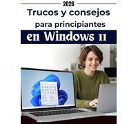 Trucos y consejos para principiantes en Windows 11: Guía visual paso a paso para evitar errores comunes, recuperar y gestionar tareas cotidianas, ... archivos. (MODERN TECH HUB 2026)