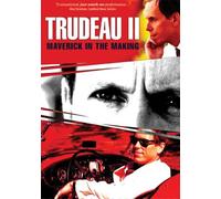 Trudeau ll: Maverick in the Making