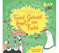 Trudel Gedudel foppt den Fuchs (Teil 2): Ungekürzte szenische Lesung mit Musik mit Stefan Kaminski