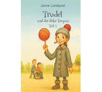 Trudel und der dicke Tempus (Teil 1): Ein fantastisches Abenteuer zum Schmunzeln
