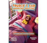 Trudies Sad Morning Routine: Trudie's Not A Morning Person (The Trudie Series.)