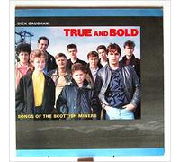 True And Bold Songs Of The Scottish Miners (UK 1986)