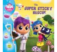 true and the rainbow kingdom: the super sticky rescue (audiolibro)