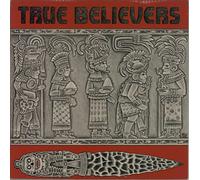 True Believers - True Believers