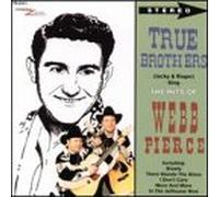 True Brothers - Sing the Hits of Webb Pierce (US Import)