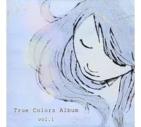 True Colors Album Vol.1