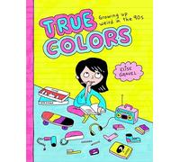 TRUE COLORS: Growing Up Weird in the '90s