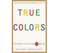 True Colors: The Real Life of the Art World