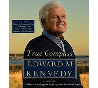 [(True Compass: A Memoir )] [Author: Senator Edward M. Kennedy] [Oct-2009]