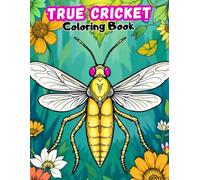 True Cricket Coloring Book for Kids: Fun & Easy Bug Art for Little Artists! (INSECTS COLORING BOOKS)