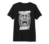 True Crime Adicto Huella Dactilar Grito Divertido Criminólogo Camiseta Premium