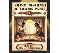 True Crime Cryptogram: Dark Secrets. Sharp Mind. | 100+ Large Print Cryptograms | For Adults & Seniors | Brain Training & Cognitive Stimulation | ... Book | Perfect Gift for Mystery Lovers