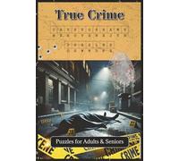 True Crime Cryptograms Puzzles: Cryptogram Puzzles with Chilling True Crime Quotes, Infamous Cases, Mystery Legends and More | 6x9 inches, 130+ pages ... (The Ultimate Cryptogram Collection)
