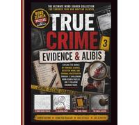 True Crime: Evidence & Alibis: 72 True Crime Word Search Puzzles, 12 Coloring Pages, and Forensic Brain Games for Mystery Lovers