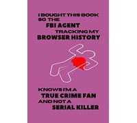 True Crime Fan: Blank, lined notebook for true crime fans. Funny journal gift for women who love true crime podcasts and shows.