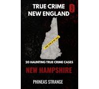 True Crime In New England - New Hampshire (True Crime in America)