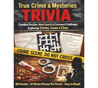 True Crime & Mysteries Trivia Combo Puzzles: Word Search & Crossword Challenges Exploring Crimes, Cases & Clues