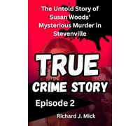 TRUE CRIME STORY: The Untold Story of Susan Woods' Mysterious Murder in Stevenville episode 2
