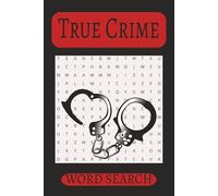 True Crime Word Search: A fun puzzle for the true crime enthusiast. For Adults, for Relaxation. [6x9 in] Great for Gifts