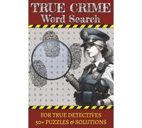 True Crime Word Search Book: Word Searches with Easy-To-Read Print About Detectives, Mysteries, Criminal Cases and More | 6x9 Inches, 110 Pages | 50+ ... Gift for True Crime Fans and Free Time