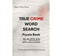 True Crime Word Search: From one of the hosts of the popular podcast "True Crimecast"! (Word Search Books)