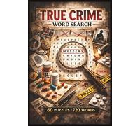 True Crime Word Search Puzzle Book for Adults: 60 Crime-Themed Puzzles with 720 Words | Detectives, Forensics, Criminal Investigations, Famous Cases, and Law Enforcement | Large Print | 6 x 9 Inches |
