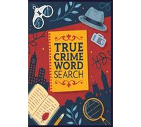True Crime Word Search Puzzle Book: Over 50 Large Print Word Search Puzzles Featuring Crime, Law Enforcement, and Justice Vocabulary - Perfect for ... (BrightMind Word Search Puzzle Collection)