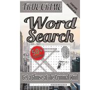 True Crime Word Search Puzzle Book: Word Search With Easy to Read Print about True Crime, Unsolved Mysteries, Cold Cases| 6x9 inches, 110 Pages | 50+ ... for Adults, Seniors & True Crime Enthusiasts